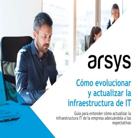 Whitepaper: Cómo evolucionar y actualizar la infraestructura de IT