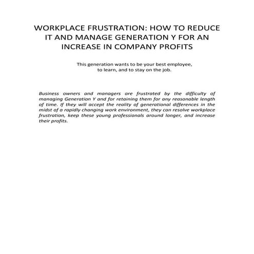 Workplace Frustration: How to Reduce It and Manage Generation Y for An Increa...