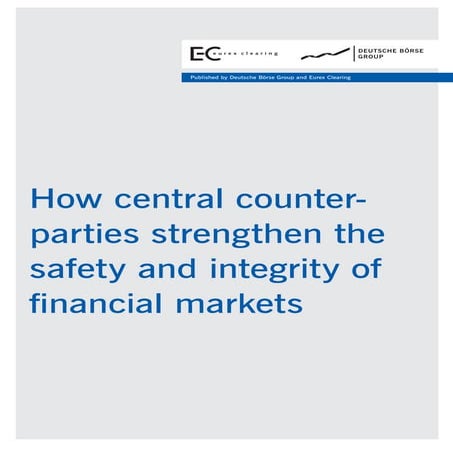 White Paper: "How central counterparties strengthen the safety and integrity ...