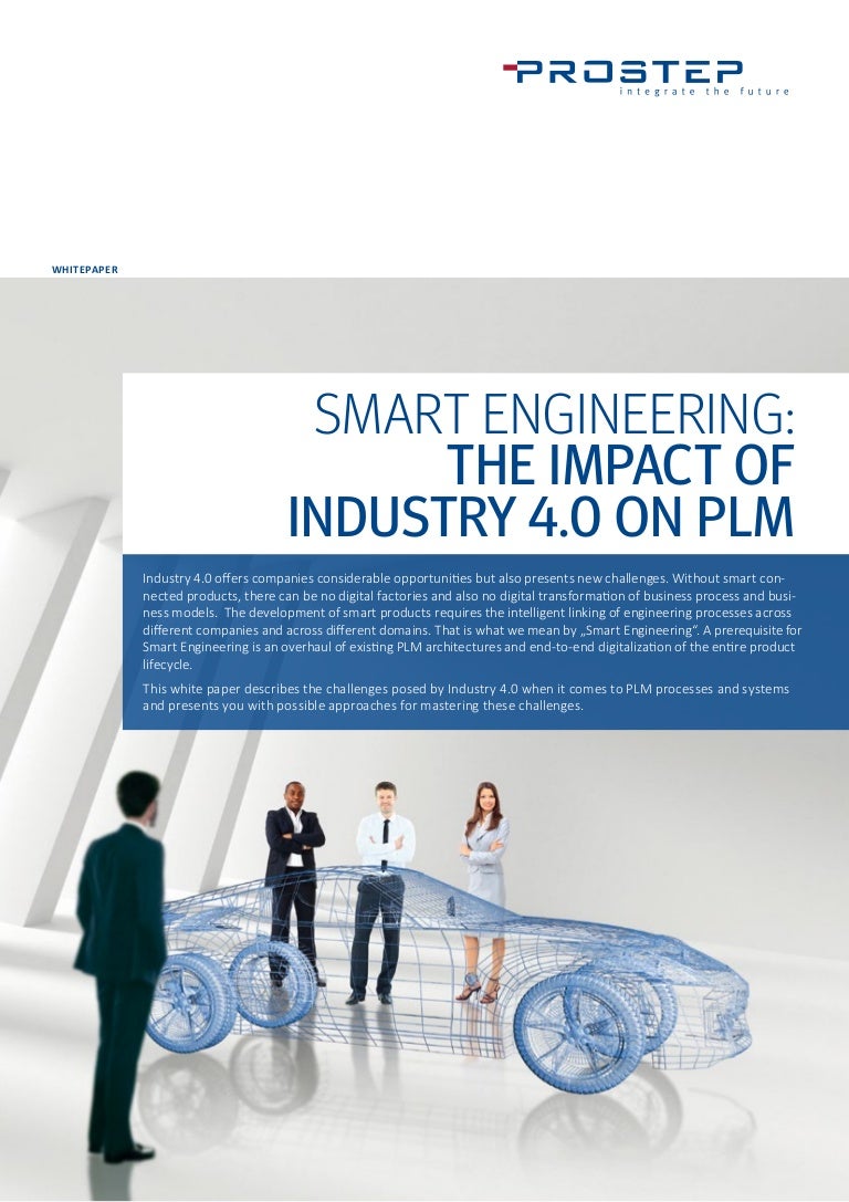Smart Engineering The Impact of Industry 4.0 on PLM Smart Engineering The Impact of Industry 4.0 on PLM