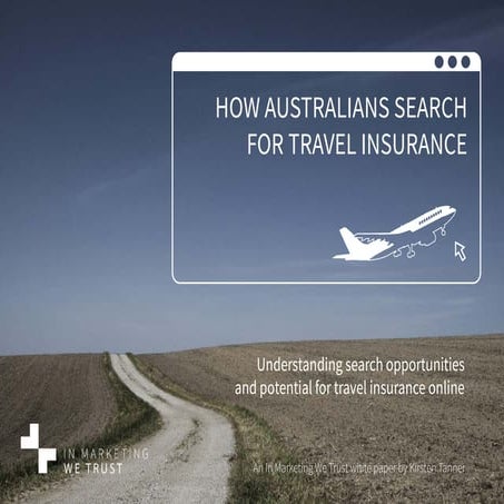 [Whitepaper] How Australians Search for Travel Insurance - SEO