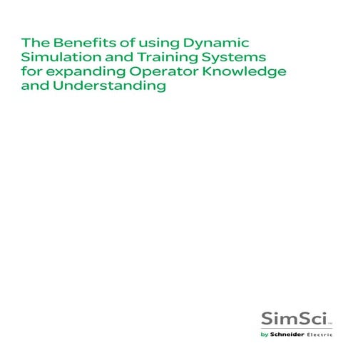 The Benefits of using Dynamic Simulation and Training Systems