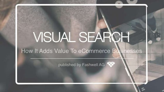 Visual Search and How it Adds Value to eCommerce 