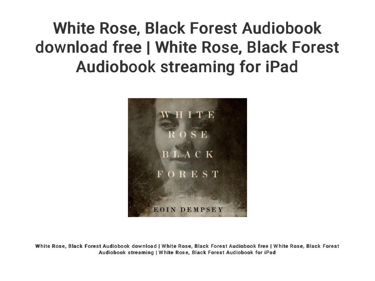 White rose black forest ladegmarine