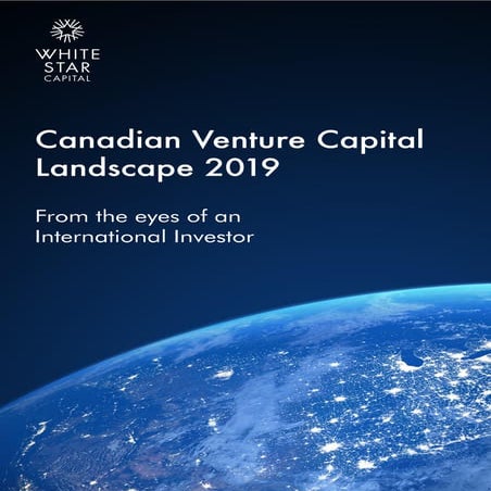 White Star Capital Canadian Venture Capital Landscape 2019