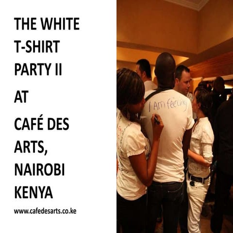 White t shirt party at Cafe des Arts, Nairobi, Kenya