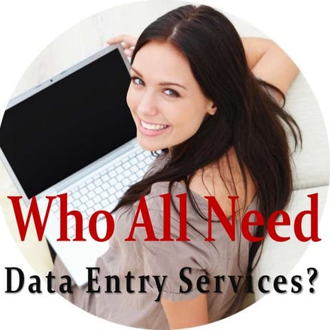 Who All Need Data Entry Services?