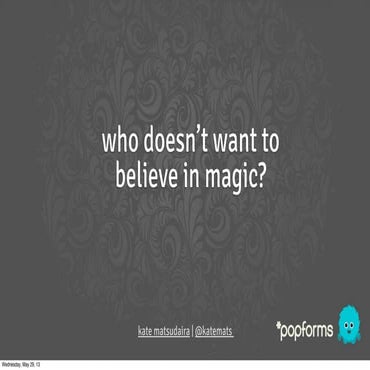 Who Doesn't Want to Believe in Magic?