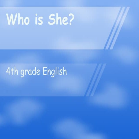 Who is she? - Grade 4 elementary school English