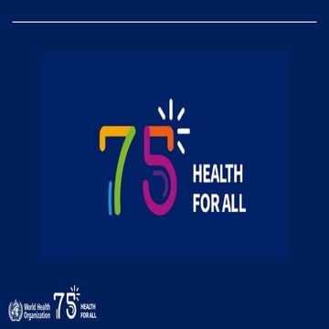Celebrating the WHO 75th Anniversary. | PPTX