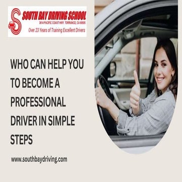 Who Can Help You To Become A Professional Driver In Simple Steps