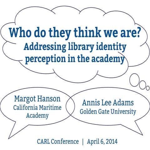 Who do they think we are? Addressing library identity perception in the academy
