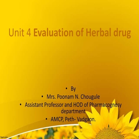 Evaluation of Herbal Drugs unit 4