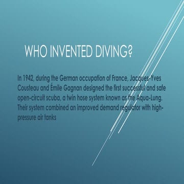The Invention and Popularity of Scuba Diving: History and Experience | PPTX