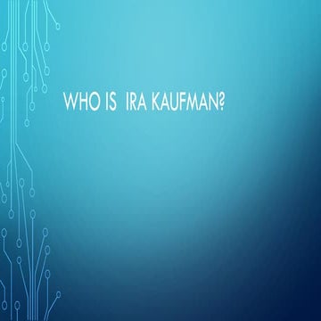 Who is ira kaufman  2 1-18