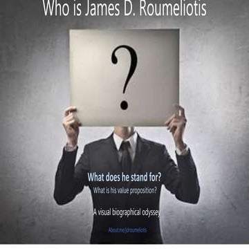 Who is James D. Roumeliotis - Presentation | PPTX