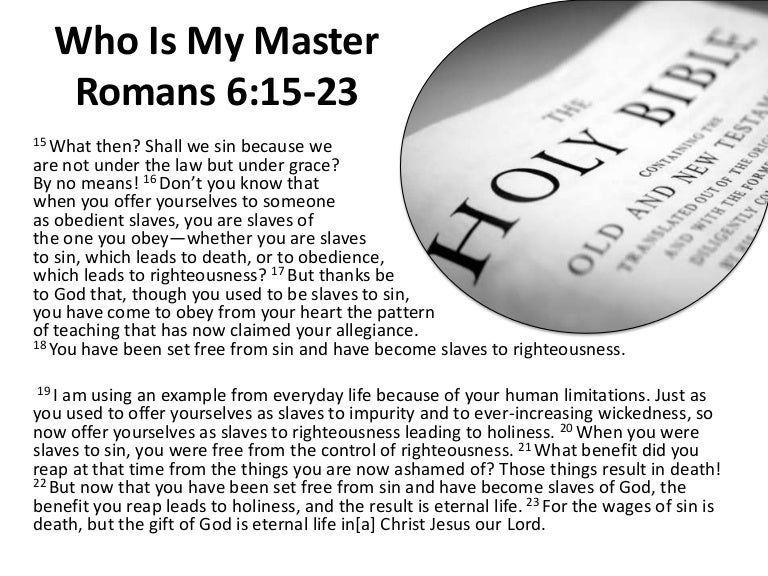 Who is my master Romans 61523
