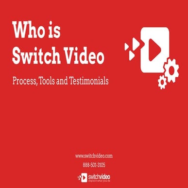 Who is switch video? Process, tools and testimonials.