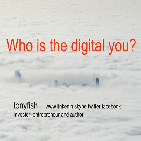 Who is the digital you?