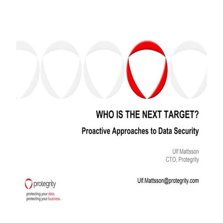 Who is the next target   proactive approaches to data security