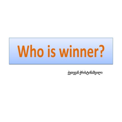 Who is winner