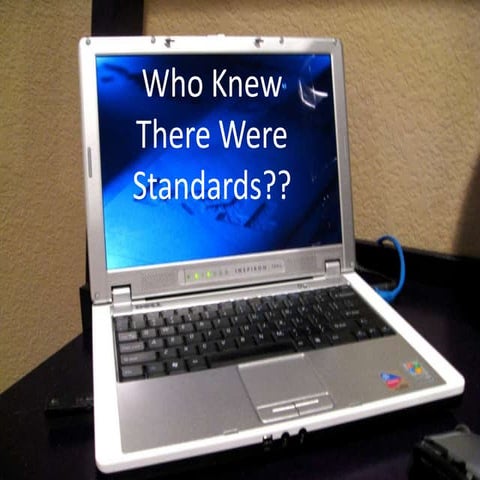 Who knew there were standards