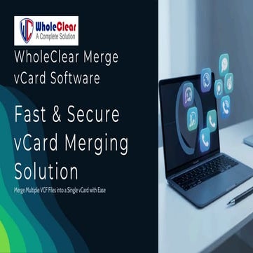 WholeClear Merge vCard Software: Fast, Secure, and User-Friendly ...