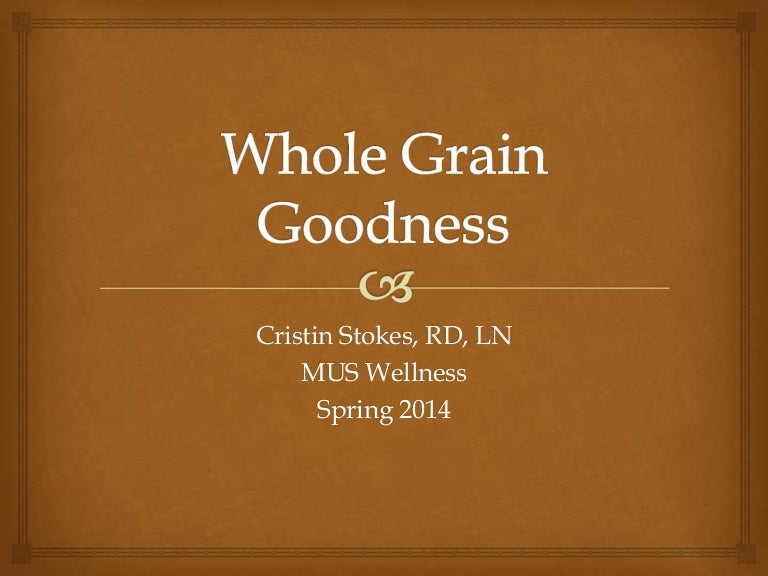 Whole Grain Goodness