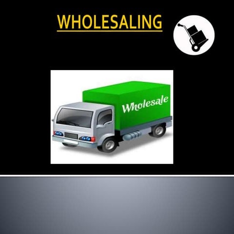 Wholesaling