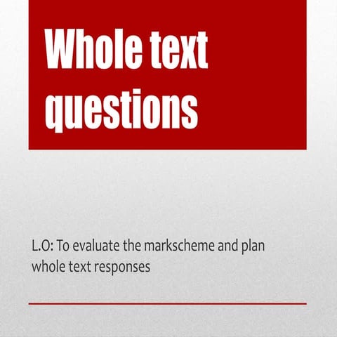 Whole text questions: WJEC Lit exam