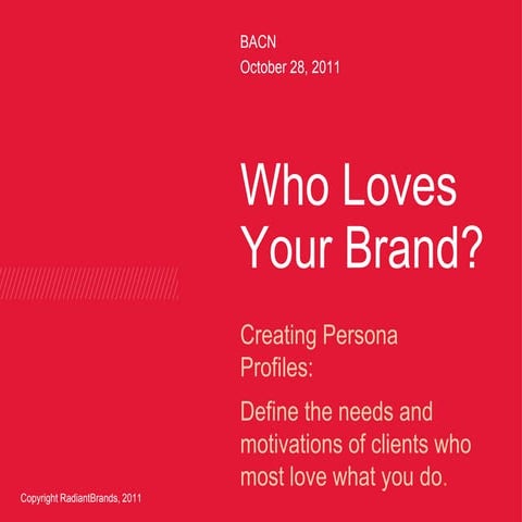 Who loves your brand 