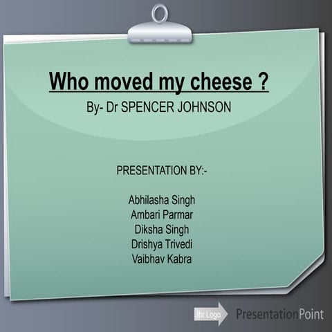 Who moved my cheese  ppt