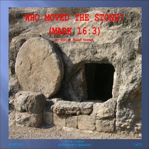 Who moved the stone?