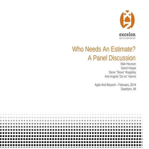 Who needs an estimate