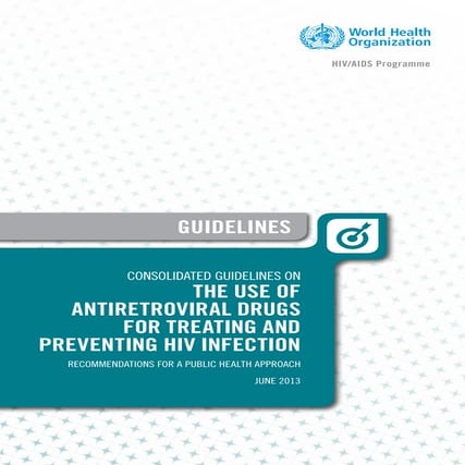 The latest recommendations by WHO on HIV treatment--New Guidelines