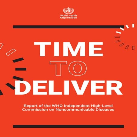 TIME TO DELIVER - WHO Report on NCD's 2018 