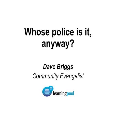 Whose Police is it, anyway?