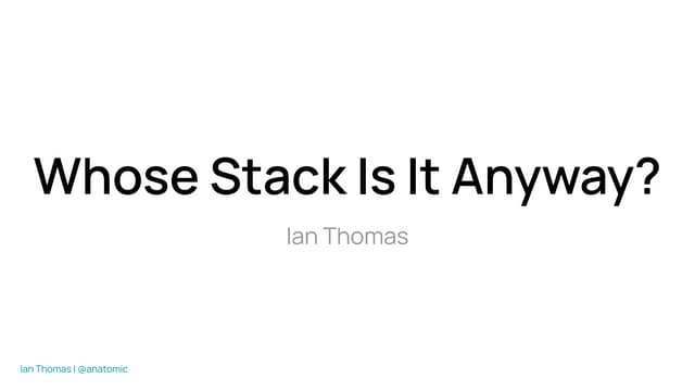 Whose Stack Is It Anyway?
