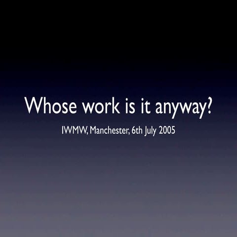 Whose work is it anyway?