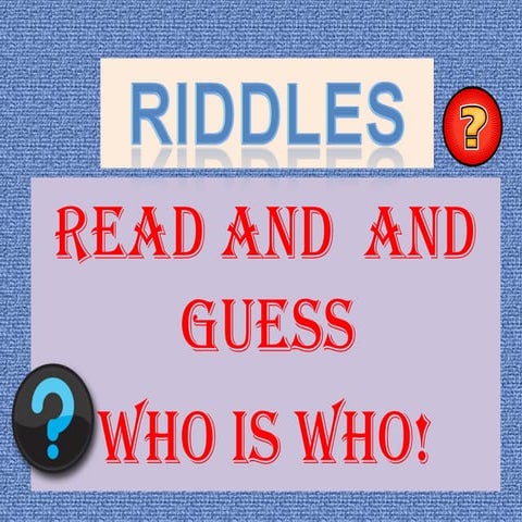 RIDDLES