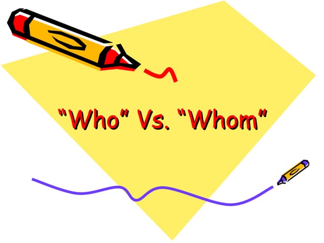 Who Whose Whom