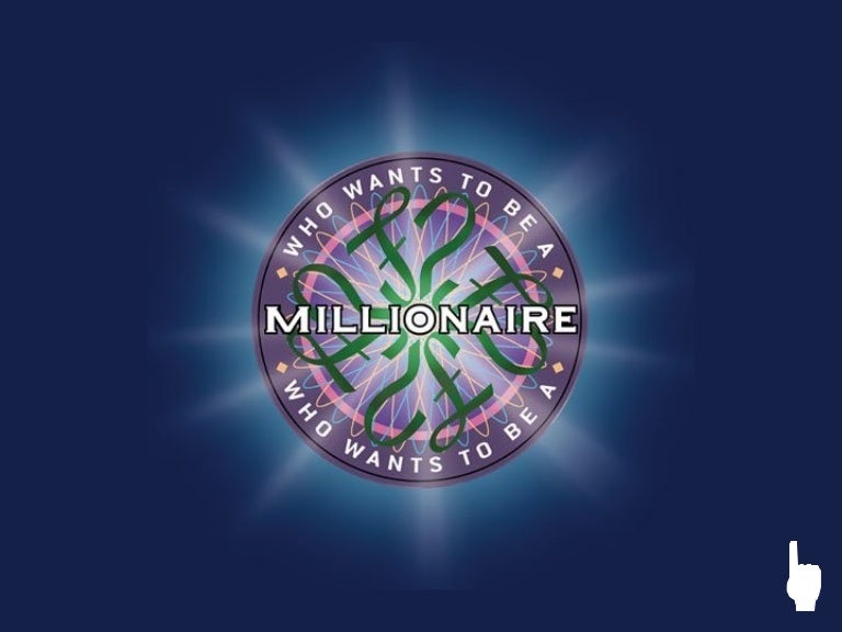 Who Wants To Be A Millionaire Power Point