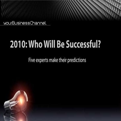 Who Will Be Successful In 2010?
