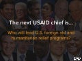 Who will be the next USAID administrator?
