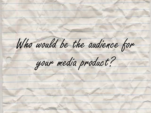 Who would be the audience for your media product?