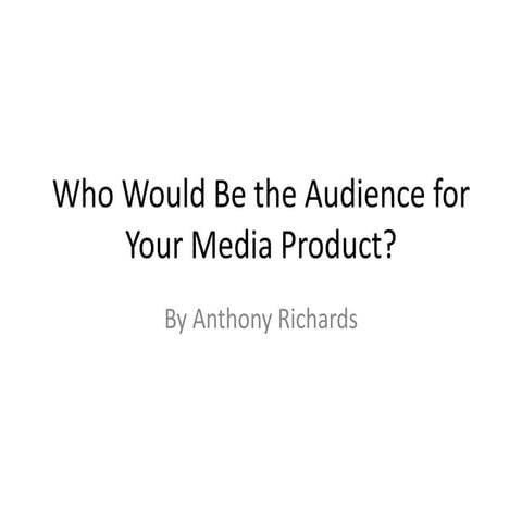 Who would be the audience for your media product