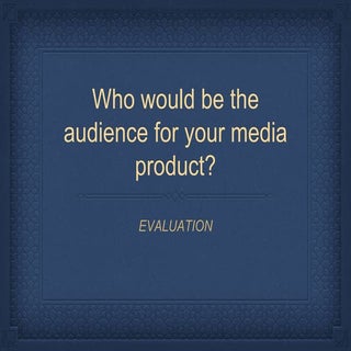 Who would be the audience for your ...