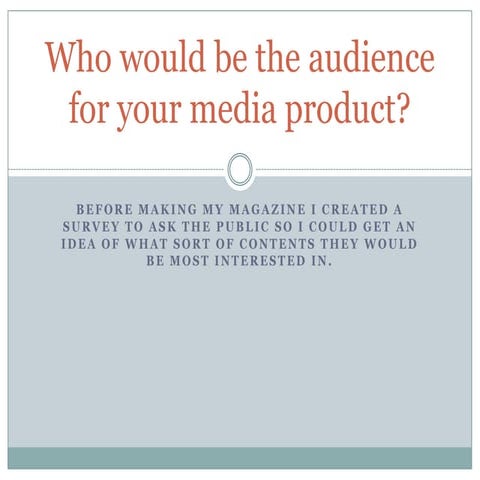 Who would be the audience for your media product? 