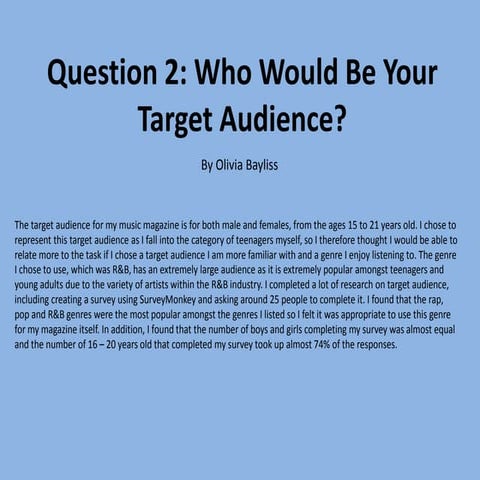 Question 2: Who would be your target audience?