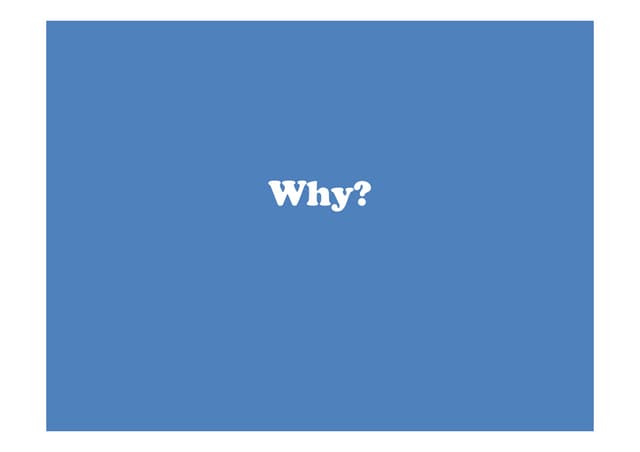 Why? PPT Why? PPT